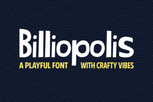Billiopolis: A Friendly Font for Every Purpose
