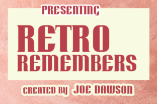 Retro Remembers: A Nostalgic Font for Modern Design Workflows